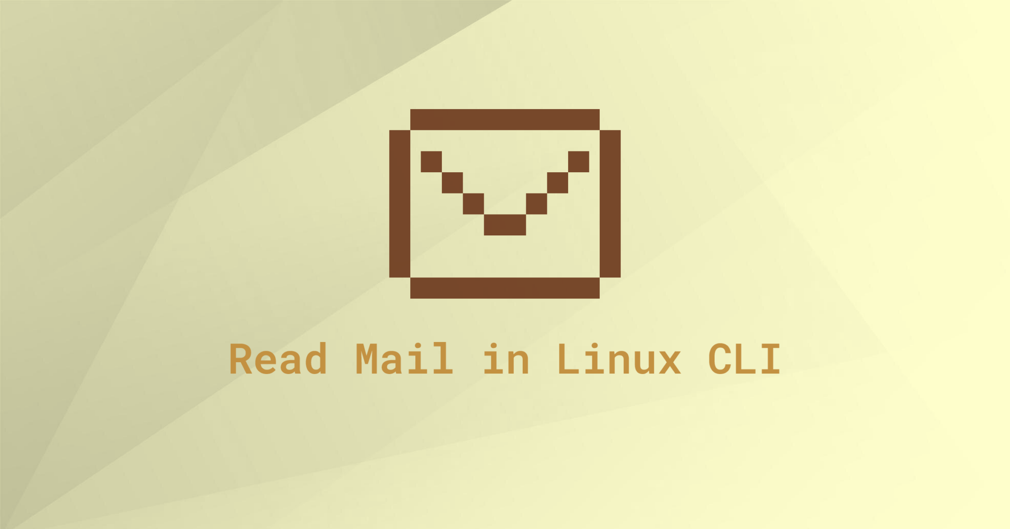 Linux "You Have Mail": Read, Clear, and Dismiss Local Mail
