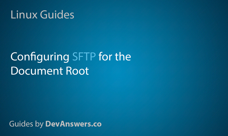 Configure SFTP for Web Server Document Root (Ubuntu/Debian)