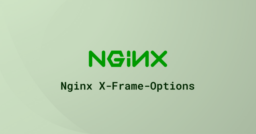 Green background with the Nginx logo and the words 'Nginx X-Frame-Options' displayed in bold green text.
