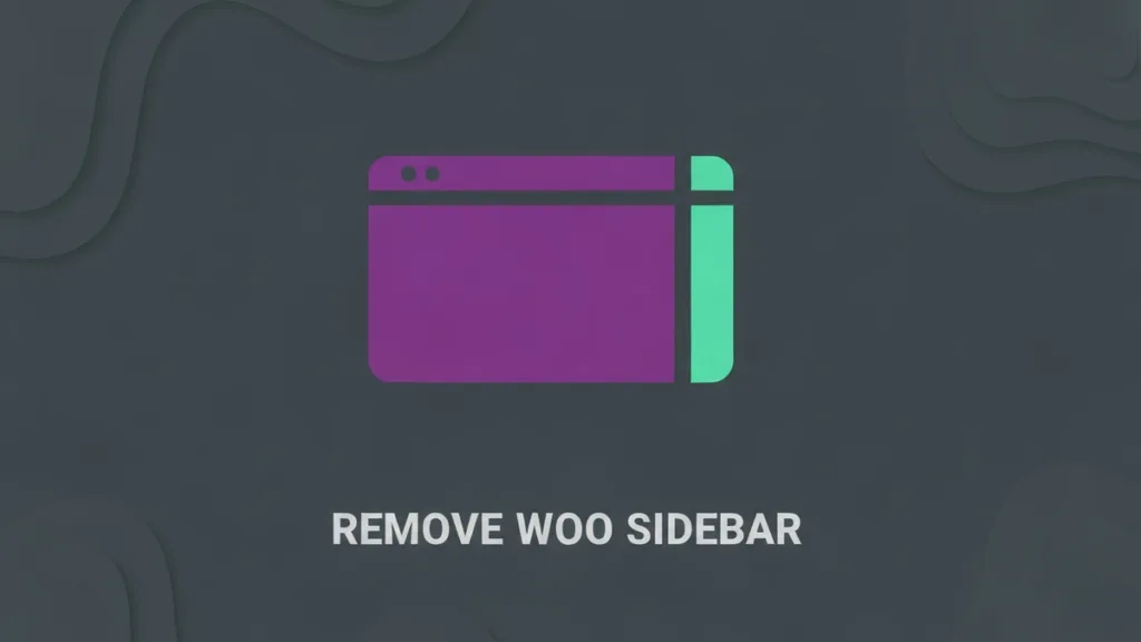 A flat vector icon of a web layout showing a sidebar column being detached from the main content. Text: REMOVE WOO SIDEBAR.