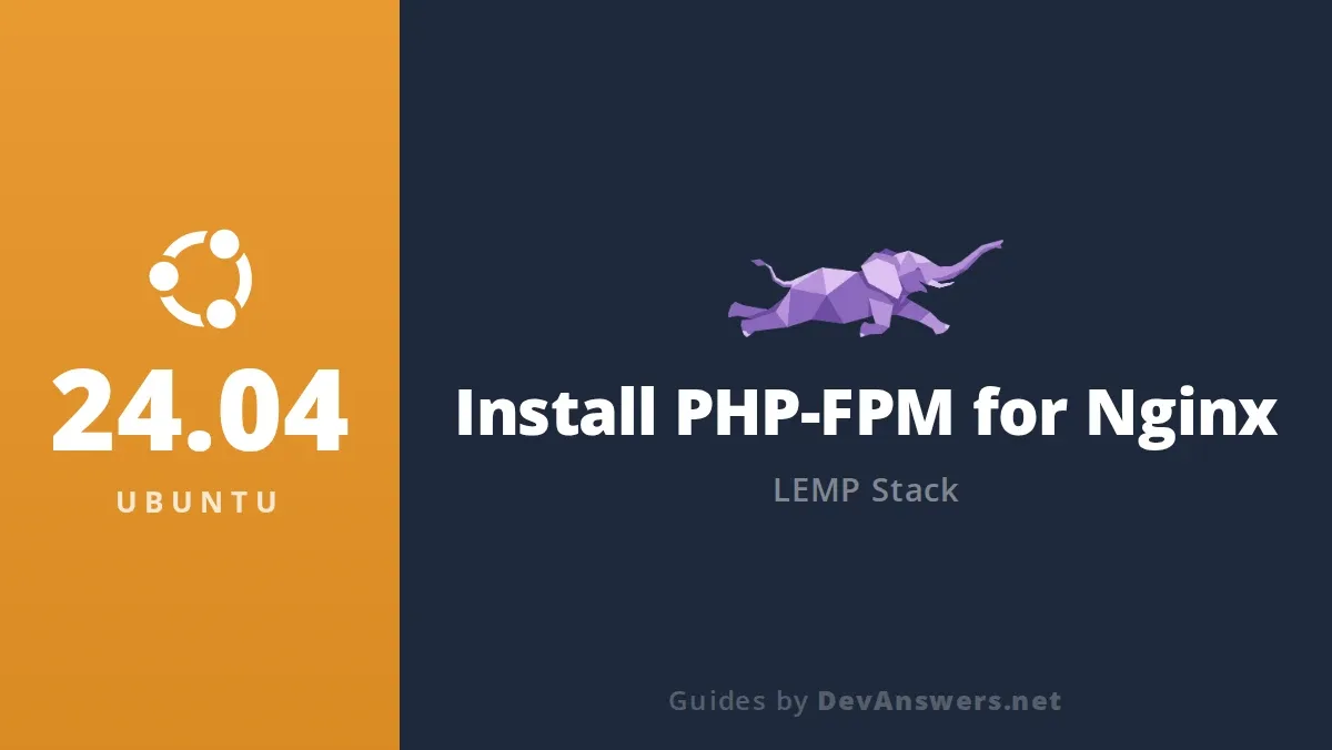 Install PHP-FPM with Nginx on Ubuntu 24.04 – DevAnswers.net