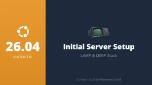 Initial Server Setup on Ubuntu 26.04 – DevAnswers.net