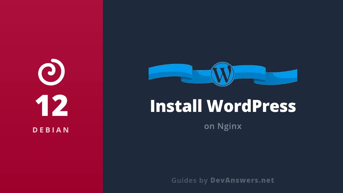 Install WordPress on Nginx for Debian 12 – DevAnswers.net guide