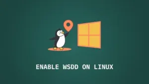 A flat minimalist vector illustration. Text: ENABLE WSDD ON LINUX