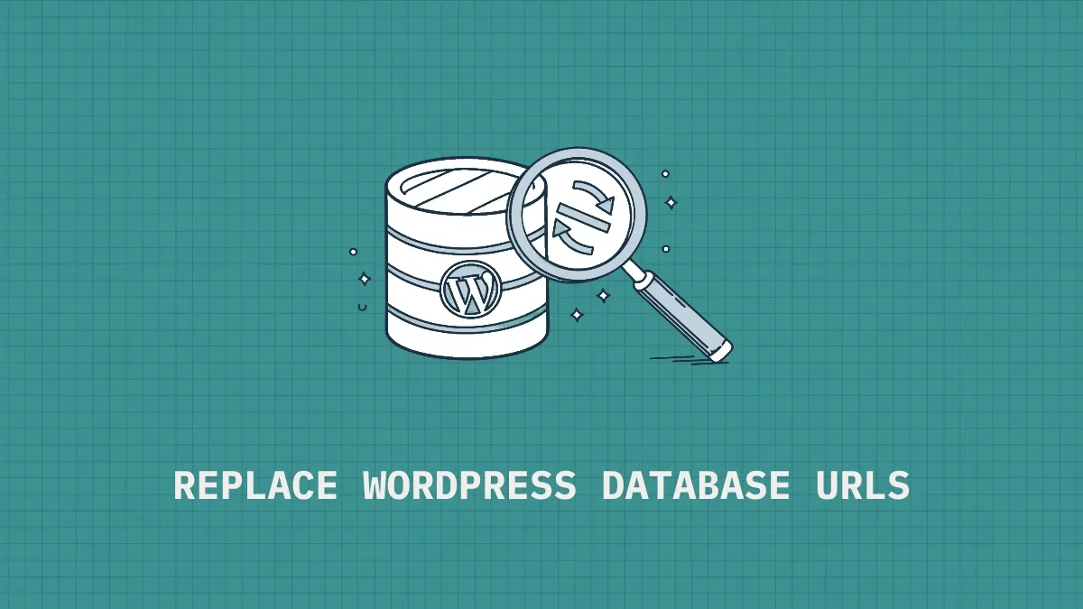 A database cylinder featuring the iconic WordPress logo mark on its front. Text: REPLACE WORDPRESS DATABASE URLS